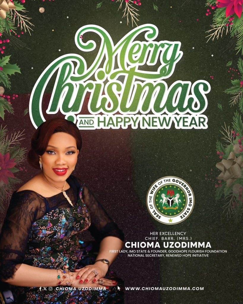 Merry Christmas and a Happy New Year from Her Excellency, Chief. Barr. (Mrs) Chioma Uzodimma, First Lady of Imo State